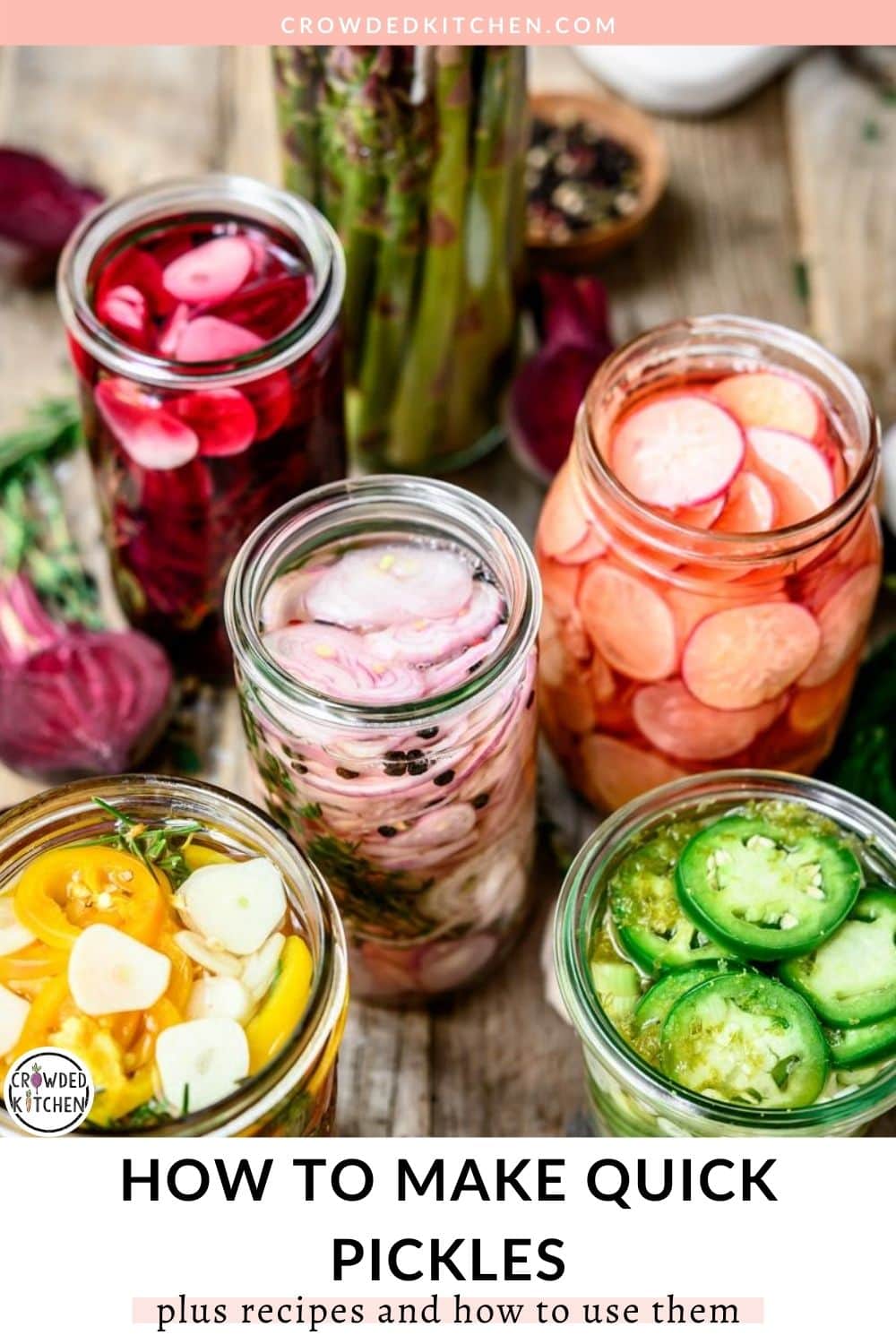 A Guide to Making Quick Pickles at Home | Crowded Kitchen