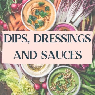 Dips, Dressings and Sauces